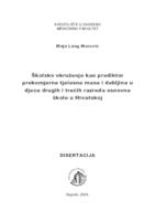 Školsko okruženje kao prediktor prekomjerne tjelesne mase i debljine u djece drugih i trećih razreda osnovne škole u Hrvatskoj