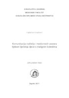 Komunikacija roditelja i medicinskih sestara tijekom liječenja djece s malignim bolestima