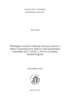 Etiologija virusnih infekcija dišnog sustava u djece hospitalizirane tijekom jednogodišnjeg razdoblja (2017./2018.) u Klinici za dječje bolesti Zagreb