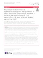 Measurable residual disease at myeloablative allogeneic transplantation in adults with acute lymphoblastic leukemia: a retrospective registry study on 2780 patients from the acute leukemia working party of the EBMT