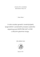 In silico analiza genskih, transkripcijskih, epigenetičkih i proteinskih promjena sudionika signalnog puta EGFR-PI3K-AKT-mTOR u difuznim gliomima mozga