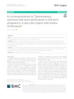 In correspondence to “Spontaneous common bile duct perforation in full term pregnancy: a rare case report and review of literature”