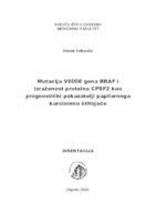 Mutacija V600E gena BRAF i izraženost proteina CPSF2 kao prognostički pokazatelji papilarnoga karcinoma štitnjače