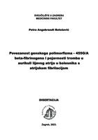 Povezanost genskoga polimorfizma - 455G/A beta-fibrinogena i pojavnosti tromba u aurikuli lijevog atrija u bolesnika s atrijskom fibrilacijom