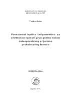 Povezanost leptina i adiponektina sa smrtnošću tijekom prve godine nakon osteoporotskog prijeloma proksimalnog femura 