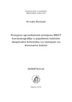 Procjena opravdanosti primjene MSCT koronarografije u pojedinim rizičnim skupinama bolesnika sa sumnjom na koronarnu bolest 