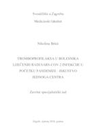 Tromboprofilaksa u bolesnika liječenih radi SARS-CoV-2 infekcije u početku pandemije - iskustvo jednoga centra