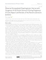 Maternal Strangulated Diaphragmatic Hernia with Gangrene of the Entire Stomach During Pregnancy: A Case Report and Review of the Recent Literature [Letter]