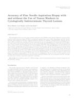 Accuracy of fine needle aspiration biopsy with and without the use of tumor markers in cytologically indeterminate thyroid lesions 