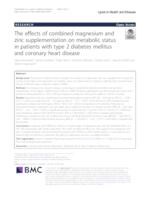 prikaz prve stranice dokumenta The effects of combined magnesium and zinc supplementation on metabolic status in patients with type 2 diabetes mellitus and coronary heart disease