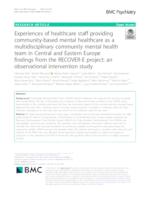 prikaz prve stranice dokumenta Experiences of healthcare staff providing community-based mental healthcare as a multidisciplinary community mental health team in Central and Eastern Europe findings from the RECOVER-E project: an observational intervention study