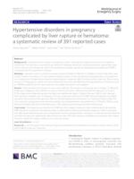 prikaz prve stranice dokumenta Hypertensive disorders in pregnancy complicated by liver rupture or hematoma: a systematic review of 391 reported cases