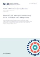 prikaz prve stranice dokumenta Improving risk prediction model quality in the critically ill: data linkage study