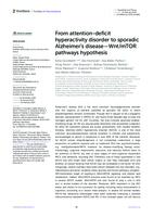 prikaz prve stranice dokumenta From attention-deficit hyperactivity disorder to sporadic Alzheimer’s disease - Wnt/mTOR pathways hypothesis