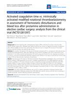 prikaz prve stranice dokumenta Activated coagulation time vs. intrinsically activated modified rotational thromboelastometry in assessment of hemostatic disturbances and blood loss after protamine administration in elective cardiac surgery: analysis from the clinical trial (NCT01281397