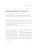 prikaz prve stranice dokumenta Organization and functioning of primary care for women in Croatia: in relation to the health care reforms introduced between 1995 and 2012 