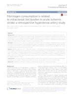 prikaz prve stranice dokumenta Fibrinogen consumption is related to intracranial clot burden in acute ischemic stroke: a retrospective hyperdense artery study
