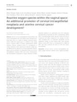 prikaz prve stranice dokumenta Reactive oxygen species within the vaginal space: An additional promoter of cervical intraepithelial neoplasia and uterine cervical cancer development?